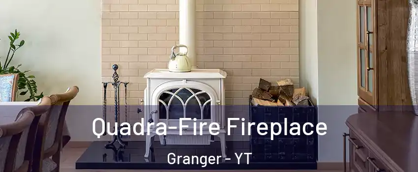  Quadra-Fire Fireplace Granger - YT