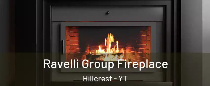  Ravelli Group Fireplace Hillcrest - YT
