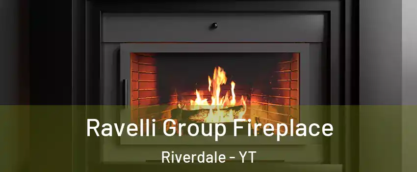  Ravelli Group Fireplace Riverdale - YT