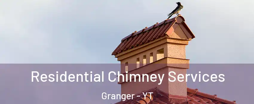  Residential Chimney Services Granger - YT