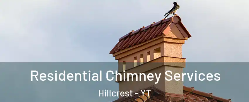  Residential Chimney Services Hillcrest - YT