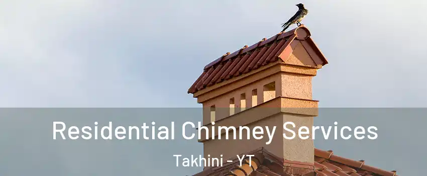  Residential Chimney Services Takhini - YT