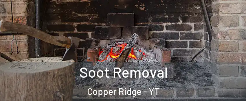 Soot Removal Copper Ridge - YT