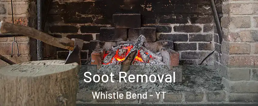  Soot Removal Whistle Bend - YT