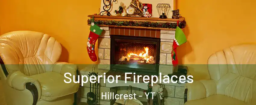  Superior Fireplaces Hillcrest - YT