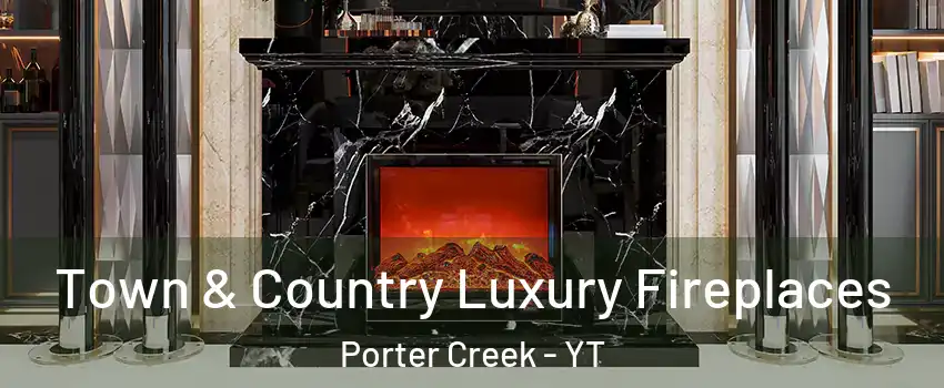  Town & Country Luxury Fireplaces Porter Creek - YT