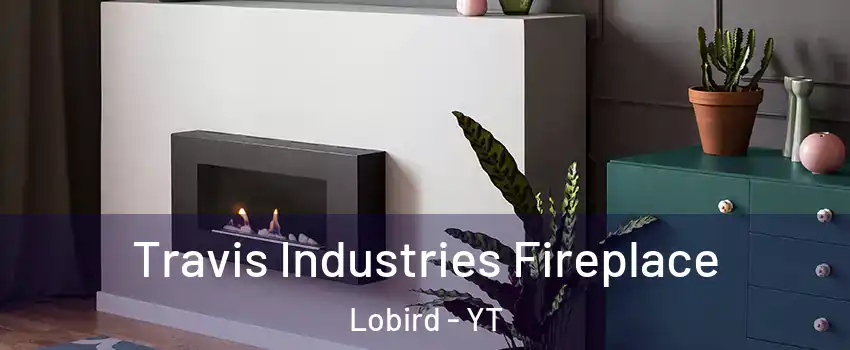  Travis Industries Fireplace Lobird - YT