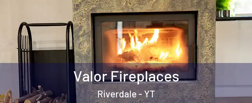  Valor Fireplaces Riverdale - YT