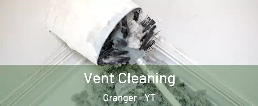  Vent Cleaning Granger - YT
