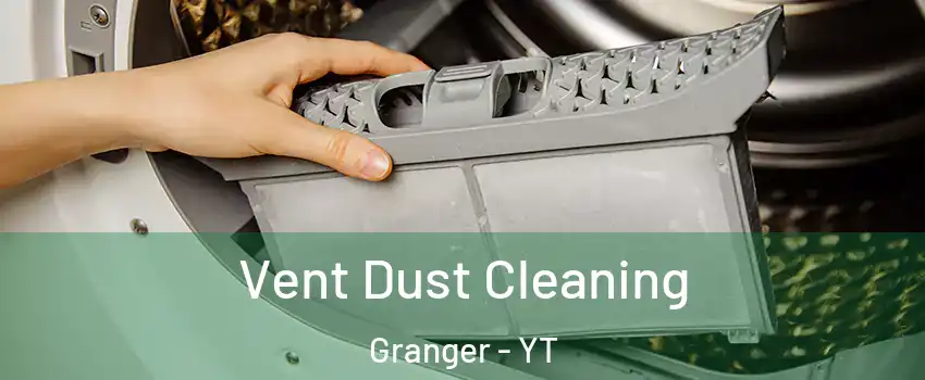  Vent Dust Cleaning Granger - YT