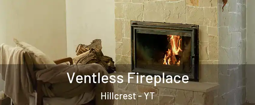  Ventless Fireplace Hillcrest - YT