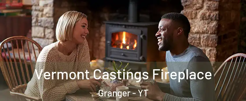  Vermont Castings Fireplace Granger - YT