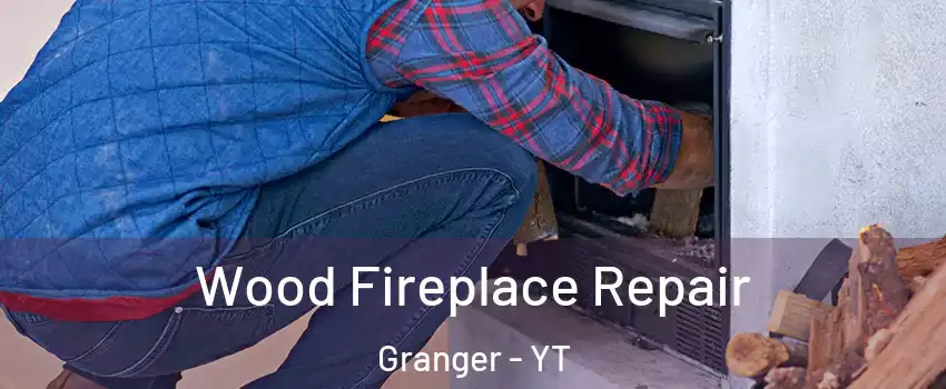  Wood Fireplace Repair Granger - YT