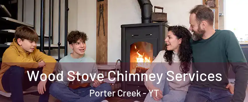  Wood Stove Chimney Services Porter Creek - YT