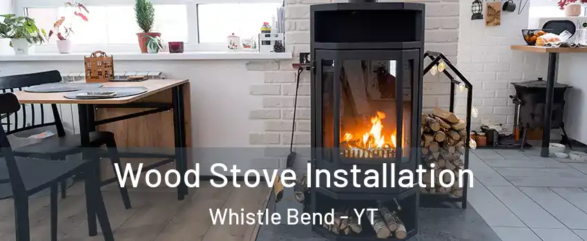  Wood Stove Installation Whistle Bend - YT